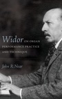 Cover: Widor on Organ Performance Practice and Technique - University of Rochester Press