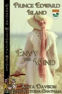 Cover: Envy the Wind, Canadian Historical Brides Prince Edward Island - Bwl Publishing Inc.