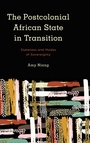 Cover: The Postcolonial African State in Transition - Rowman & Littlefield International