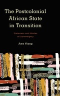 Cover: The Postcolonial African State in Transition - Rowman & Littlefield International