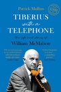 Cover: Tiberius with a Telephone - Scribe Publications Pty Ltd