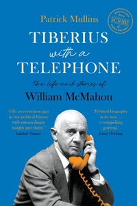Enlarge image Cover: Tiberius with a Telephone - Scribe Publications Pty Ltd