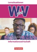 Cover: W plus V - Wirtschaft f&uuml;r Fachoberschulen und H&ouml;here Berufsfachschulen - Informationswirtschaft - Fachhochschulreife Nordrhein-Westfalen - Ausgabe 2019 - Band 1 - Cornelsen Verlag