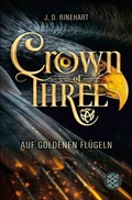 Cover: Crown of Three - Auf goldenen Fl&uuml;geln (Bd. 1) - FISCHER Sauerl&auml;nder