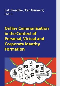 Abbildung von: Online Communication in the Context of Personal, Virtual and Corporate Identity Formation - BoD - Books on Demand