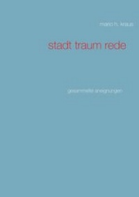 Abbildung von: Stadt Traum Rede - BoD - Books on Demand
