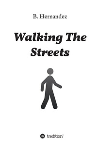 Enlarge image Cover: Walking the Streets - tredition