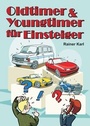 Cover: Oldtimer & Youngtimer f&uuml;r Einsteiger - tredition