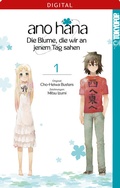 Cover: ano hana - Die Blume, die wir an jenem Tag sahen 01 - TOKYOPOP GmbH
