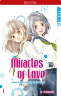 Cover: Miracles of Love - Nimm dein Schicksal in die Hand 01 - TOKYOPOP GmbH