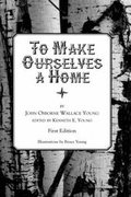 Cover: To Make Ourselves a Home - Mariner Companies, Inc.