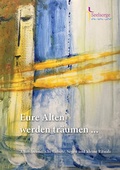 Cover: Eure Alten werden tr&auml;umen ... - Evangelischer Presseverband in &Ouml;sterreich