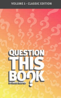 Enlarge image Cover: Question This Book - Volume 1 (Classic Edition) - Kathode Ray Enterprises, LLC