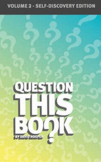 Enlarge image Cover: Question This Book - Volume 2 (Self-Discovery Edition) - Kathode Ray Enterprises, LLC