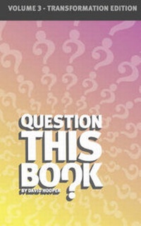 Enlarge image Cover: Question This Book - Volume 3 (Transformation Edition) - Kathode Ray Enterprises, LLC