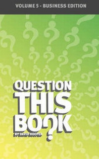 Enlarge image Cover: Question This Book - Volume 5 (Business Edition) - Kathode Ray Enterprises, LLC