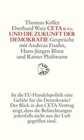 Cover: CETA & Co. und die Zukunft der Demokratie - Verlag Neue Aufkl&auml;rung