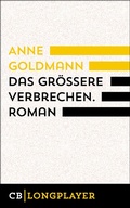Cover: Das gr&ouml;&szlig;ere Verbrechen - CulturBooks Verlag