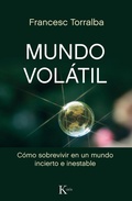 Bild: Mundo vol&aacute;til : c&oacute;mo sobrevivir en un mundo incierto e inestable - Editorial Kair&oacute;s SA