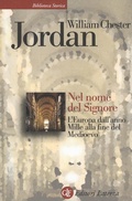 Cover: Nel nome del Signore. L'Europa dall'anno Mille alla fine del Medioevo - Biblioteca storica Laterza;Laterza