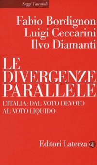 Abbildung von: Le divergenze parallele. L'Italia: dal voto devoto al voto liquido - Saggi tascabili Laterza;Laterza