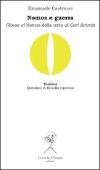 Abbildung von: Nomos e guerra. Glosse al «Nomos della terra» di Carl Schmitt - Diotima. Questioni di filosofia e politica;La Scuola di Pitagora