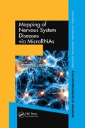 Cover: Mapping of Nervous System Diseases via MicroRNAs - CRC Press