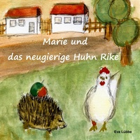 Enlarge image Cover: Marie und das neugierige Huhn Rike - Books on Demand