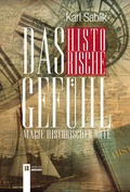 Cover: Das historische Gef&uuml;hl - Berger & S&ouml;hne, Ferdinand
