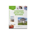 Cover: Ges&uuml;nder Bauen und Wohnen - Bauhelden Media