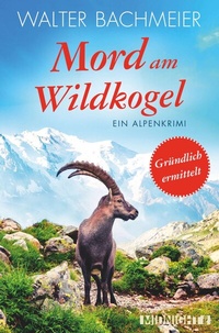 Abbildung von: Mord am Wildkogel (Ein-Tina-Gründlich-Krimi 6) - Midnight
