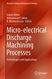 Enlarge image Cover: Micro-electrical Discharge Machining Processes - Springer