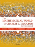 Cover: The Mathematical World of Charles L. Dodgson (Lewis Carroll) - Oxford University Press