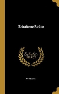 Enlarge image Cover: Erhaltene Reden - Wentworth Press