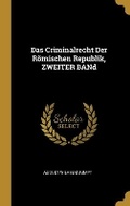 Cover: Das Criminalrecht Der Roemischen Republik, ZWEITER BANd - Wentworth Press