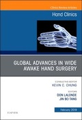 Cover: Global Advances in Wide Awake Hand Surgery, An Issue of Hand Clinics: Volume 35-1 - Elsevier