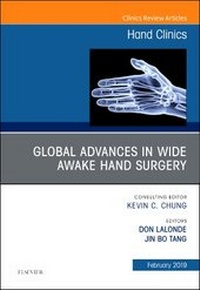 Enlarge image Cover: Global Advances in Wide Awake Hand Surgery, An Issue of Hand Clinics: Volume 35-1 - Elsevier