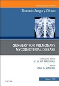 Cover: Surgery for Pulmonary Mycobacterial Disease, An Issue of Thoracic Surgery Clinics: Volume 29-1 - Elsevier