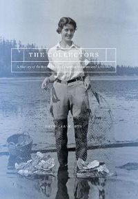 Enlarge image Cover: The Collectors - Royal British Columbia Museum
