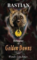 Cover: Bastian - Defender of Golden Downs - Royal Knight Incorporated