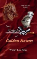 Cover: Last Knight of Golden Downs - Royal Knight Incorporated