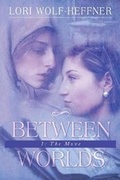 Cover: Between Worlds 1 - Head in the Ground Publishing