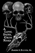 Cover: A Long, Dark, Grim Road - Lovecraft Ezine Press