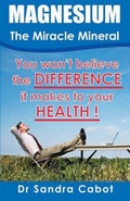 Cover: Magnesium - The Miracle Mineral - Women's Health Advisory Service Pty Ltd