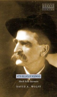 Enlarge image Cover: Seth Bullock - South Dakota State Historical Society