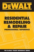 Cover: DeWalt Residential Remodeling & Repair Professional Reference - Pal Publications, Incorporated