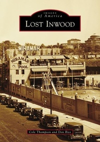 Enlarge image Cover: Lost Inwood - Arcadia Publishing (SC)