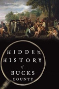 Cover: Hidden History of Bucks County - Arcadia Publishing (SC)