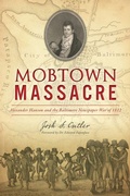 Cover: Mobtown Massacre - Arcadia Publishing (SC)