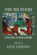 Cover: Every True Pleasure - The University of North Carolina Press